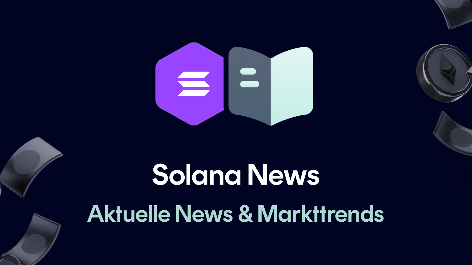 Solana News (SOL) – Aktuelle Nachrichten & Trends