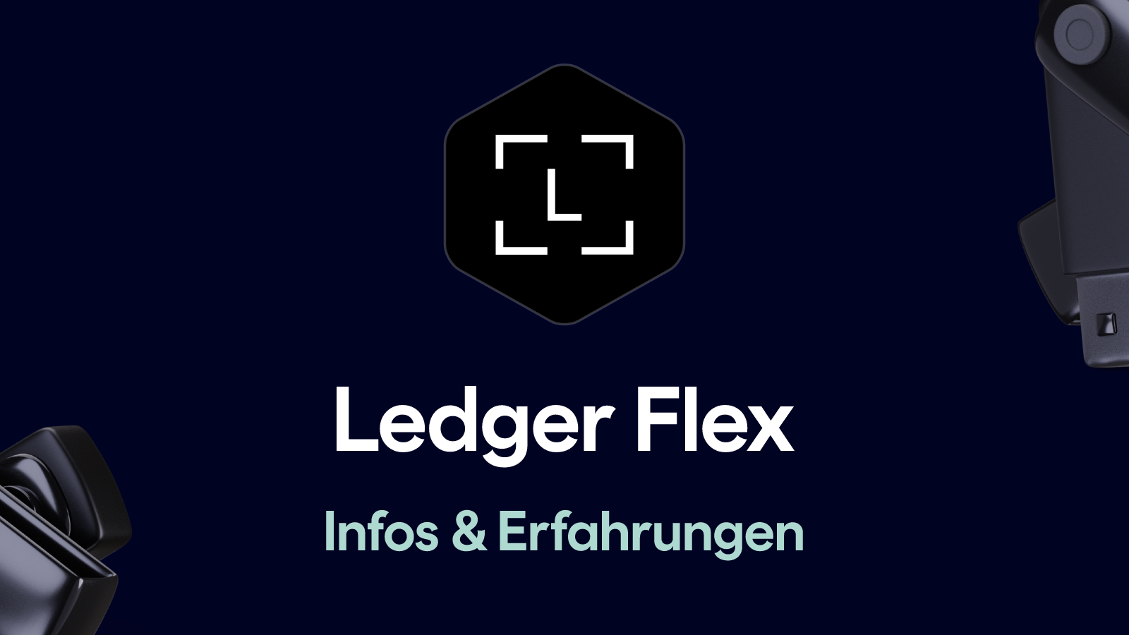 Ledger Flex – Erfahrungen und Test (Januar 2026)